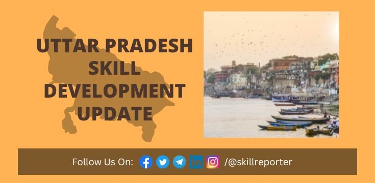 Uttar Pradesh Skill Development TVET Apprenticeship Training RPL PMKVY; read more at skillreporter.com