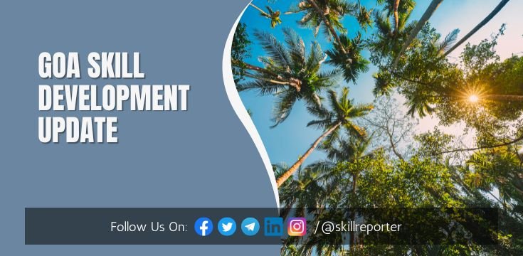 Goa Skill Development TVET Apprenticeship Training PMKVY SANKALP RPL DDUGKY